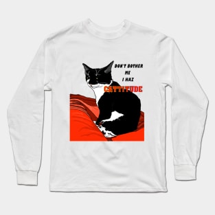 Cute Tuxedo Cat I haz attitude Dont bother me I am Crabby  Copyright TeAnne Long Sleeve T-Shirt